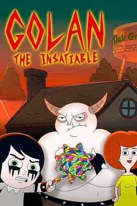 动漫剧《golan the insatiable Season 1  golan the insatiable》（2013美国）--高清4K/1080P迅雷BT资源下载