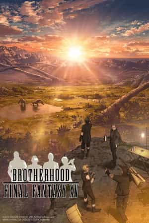 动漫剧《最终幻想15：兄弟  Brotherhood Final Fantasy XV》（2016日本）--高清4K/1080P迅雷BT资源下载