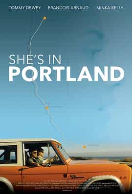 电影《她在波特兰  She's in Portland》（2020美国）--高清4K/1080P迅雷BT资源下载