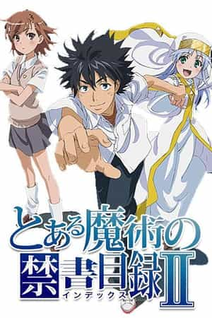 动漫剧《魔法禁书目录2  とある魔術の禁書目録Ⅱ》（2010日本）--高清4K/1080P迅雷BT资源下载