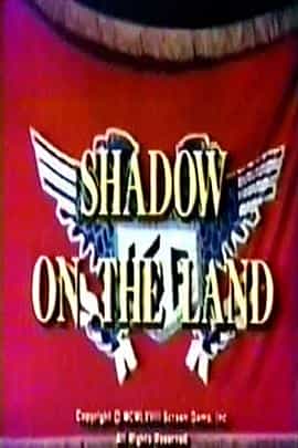 电影《Shadow on the Land》（1968美国）--高清4K/1080P迅雷BT资源下载