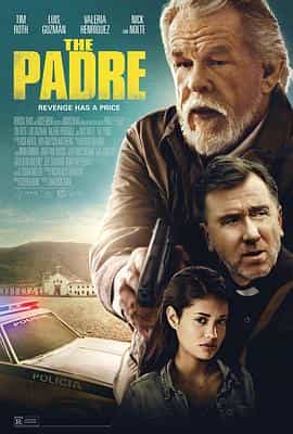 电影《牧师 The Padre》(2018美国)--高清4K/1080P迅雷BT资源下载 电影《牧师 The Padre》(2018美国)--高清4K/1080P迅雷BT资源下载
