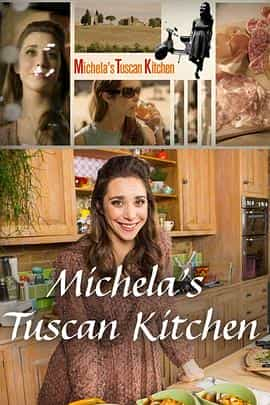 电视剧《南意佳肴 第一季  Michela's Tuscan Kitchen》（2016澳大利亚）--高清4K/1080P迅雷BT资源下载