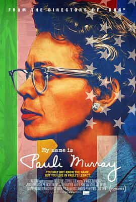 纪录片《我叫保利·默里  My Name Is Pauli Murray》（2021美国）--高清4K/1080P迅雷BT资源下载