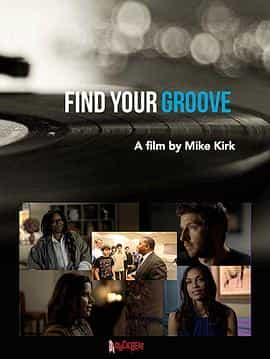 纪录片《Find Your Groove》（2018美国）--高清4K/1080P迅雷BT资源下载