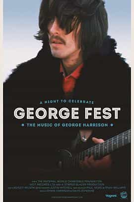 纪录片《George Fest: A Night to Celebrate the Music of George Harrison》（2016美国）--高清4K/1080P迅雷BT资源下载