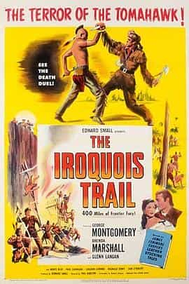 纪录片《四百里古战场  The Iroquois Trail》（1950美国）--高清4K/1080P迅雷BT资源下载