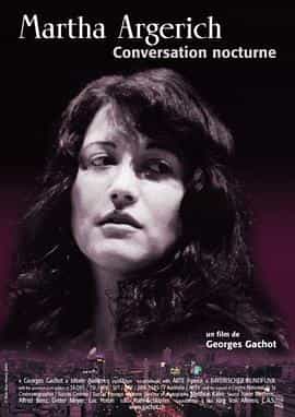纪录片《玛莎·阿格丽奇－夜话  Martha Argerich, conversation nocturne》（2003法国 / 德国 / 瑞士）--高清4K/1080P迅雷BT资源下载