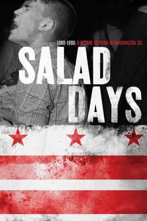 纪录片《Salad Days: A Decade of Punk in Washington, DC (1980-90)》（2014美国）--高清4K/1080P迅雷BT资源下载