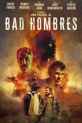 电影《坏家伙  Bad Hombres》（2024美国）--高清4K/1080P迅雷BT资源下载