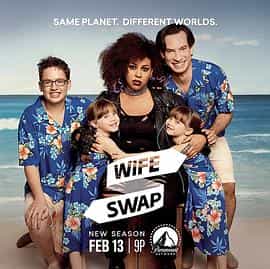 电视综艺《换妻 第一季  Wife Swap》（2019美国）--高清4K/1080P迅雷BT资源下载