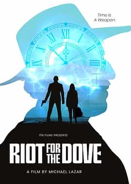 电影《时空对战  Riot for the Dove》（2022美国）--高清4K/1080P迅雷BT资源下载