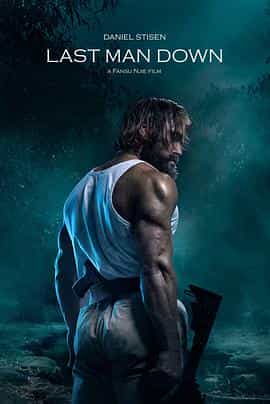 电影《最后一个  Last Man Down》（2021瑞典 / 英国）--高清4K/1080P迅雷BT资源下载