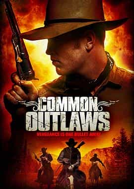电影《常见的法外之徒  Common.Outlaws》（2014美国）--高清4K/1080P迅雷BT资源下载