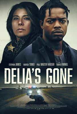 电影《消失的迪莉娅  Delia's Gone》（2021美国）--高清4K/1080P迅雷BT资源下载