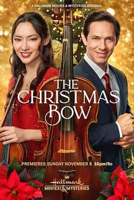 电影《圣诞恋情：小提琴之弦  The.Christmas.Bow.》（2020美国）--高清4K/1080P迅雷BT资源下载