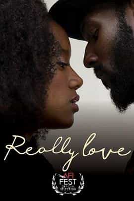 电影《真爱  Really Love》（2020美国）--高清4K/1080P迅雷BT资源下载