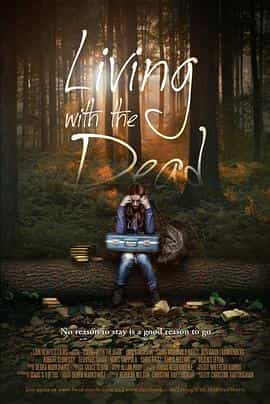电影《与死者一起生活的爱情故事  Living with the Dead》（2015美国）--高清4K/1080P迅雷BT资源下载