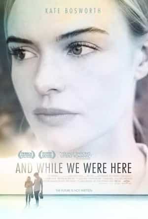 电影《那年此时  And While We Were Here》（2013美国）--高清4K/1080P迅雷BT资源下载