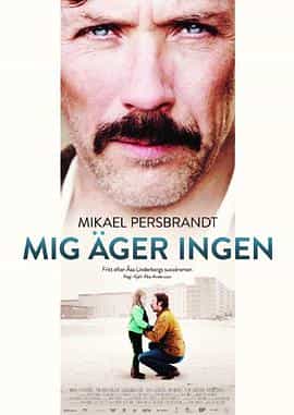 电影《独自绽放  Mig äger ingen》（2013瑞典）--高清4K/1080P迅雷BT资源下载