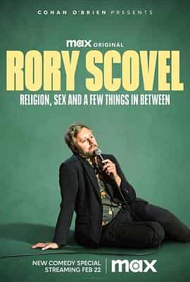 电影《罗里·斯卡沃:宗教、性以及介于两者之间的一些东西  Rory Scovel: Religion, Sex and a Few Things in Between》（2024美国）--高清4K/1080P迅雷BT资源下载