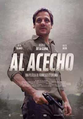电影《跟踪  Al Acecho》（2019阿根廷）--高清4K/1080P迅雷BT资源下载