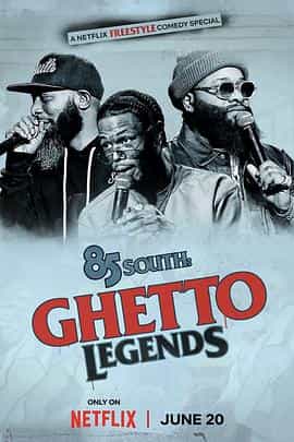 电影《85 South：街头传奇  85 South: Ghetto Legends》（2023美国）--高清4K/1080P迅雷BT资源下载