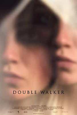 电影《回魂女  Double Walker》（2021美国）--高清4K/1080P迅雷BT资源下载