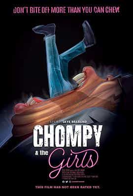 电影《大嘴食人魔  Chompy &amp; The Girls》（2021美国）--高清4K/1080P迅雷BT资源下载