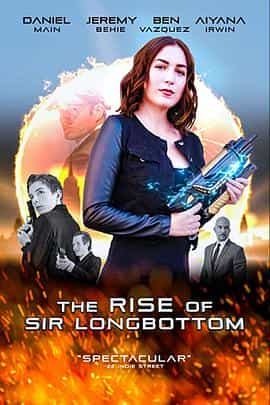 电影《The Rise of Sir Longbottom》（2021美国）--高清4K/1080P迅雷BT资源下载