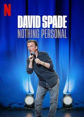 电影《大卫·斯佩德：对事不对人  David Spade: Nothing Personal》（2022美国）--高清4K/1080P迅雷BT资源下载