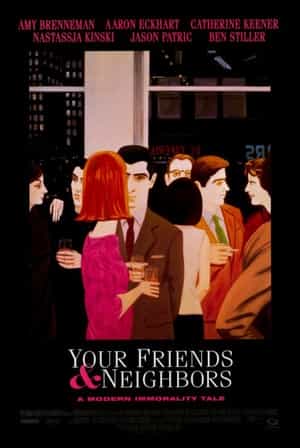 电影《挚友亲邻  Your Friends &amp; Neighbors》（1998美国）--高清4K/1080P迅雷BT资源下载