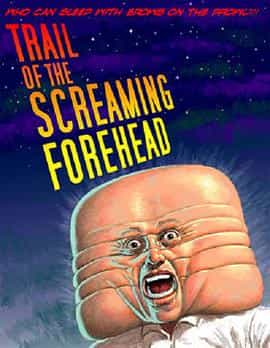 电影《尖叫的额头  Trail of the Screaming Forehead》（2007美国）--高清4K/1080P迅雷BT资源下载