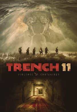 电影《11号战壕  Trench 11》（2017加拿大）--高清4K/1080P迅雷BT资源下载