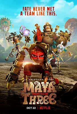 动漫剧《玛雅与三勇士  Maya and the Three》（2021墨西哥 / 美国）--高清4K/1080P迅雷BT资源下载