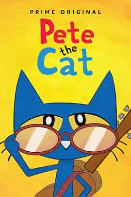 动漫剧《皮特猫 第一季  Pete the Cat》（2018美国）--高清4K/1080P迅雷BT资源下载