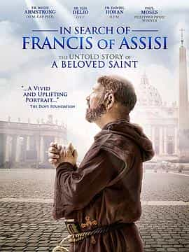 电影《寻找亚西西的圣方济各  In Search of Francis Of Assisi》（2018美国）--高清4K/1080P迅雷BT资源下载