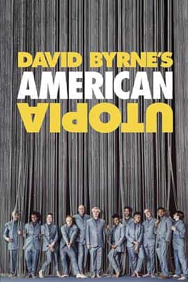 电影《大卫·伯恩的美国乌托邦  David Byrne's American Utopia》（2020美国）--高清4K/1080P迅雷BT资源下载