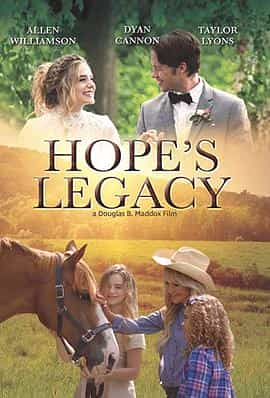 电影《Hope's Legacy》（2021美国）--高清4K/1080P迅雷BT资源下载