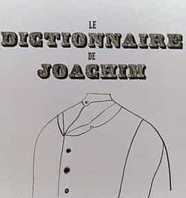 电影《约阿希姆的字典  Le dictionnaire de Joachim》（1965法国）--高清4K/1080P迅雷BT资源下载