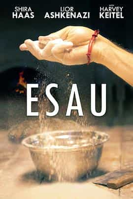 电影《兄弟会  Esau》（2019英国 / 俄罗斯 / 以色列）--高清4K/1080P迅雷BT资源下载