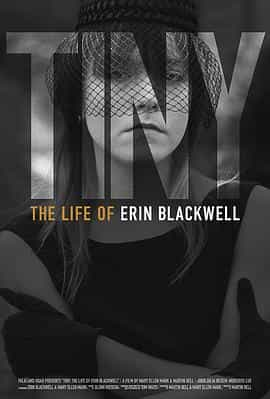 纪录片《蒂尼：艾琳·布莱克威尔的生活  TINY: The Life of Erin Blackwell》（2016美国）--高清4K/1080P迅雷BT资源下载