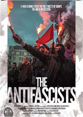 纪录片《反法西斯主义者  The Antifascists》（2017瑞典 / 希腊）--高清4K/1080P迅雷BT资源下载