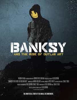 纪录片《逍遥法外班克斯  Banksy and the Rise of Outlaw Art》（2020英国）--高清4K/1080P迅雷BT资源下载