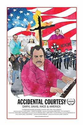 纪录片《Accidental Courtesy: Daryl Davis, Race &amp; America》（2016美国）--高清4K/1080P迅雷BT资源下载