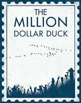 纪录片《百万金鸭  The Million Dollar Duck》（2016美国）--高清4K/1080P迅雷BT资源下载