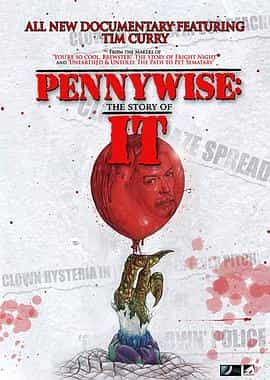 纪录片《小丑回魂的故事  Pennywise: The Story of 'IT'》（2018英国）--高清4K/1080P迅雷BT资源下载