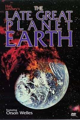纪录片《圣经预言：消失的伟大地球  The Late Great Planet Earth》（1979美国）--高清4K/1080P迅雷BT资源下载