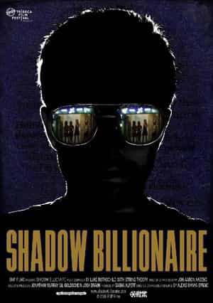 纪录片《影子富翁  Shadow Billionaire》（2009美国）--高清4K/1080P迅雷BT资源下载