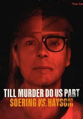 电视剧《分飞囚鸟：弑亲案罗生门  Der Fall Jens Söring - Tödliche Leidenschaft》（2023德国）--高清4K/1080P迅雷BT资源下载
